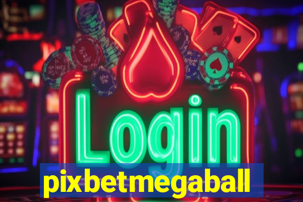 pixbetmegaball