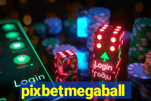 pixbetmegaball