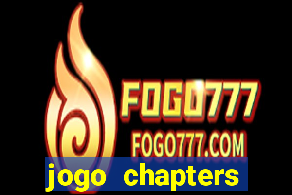 jogo chapters diamantes infinitos