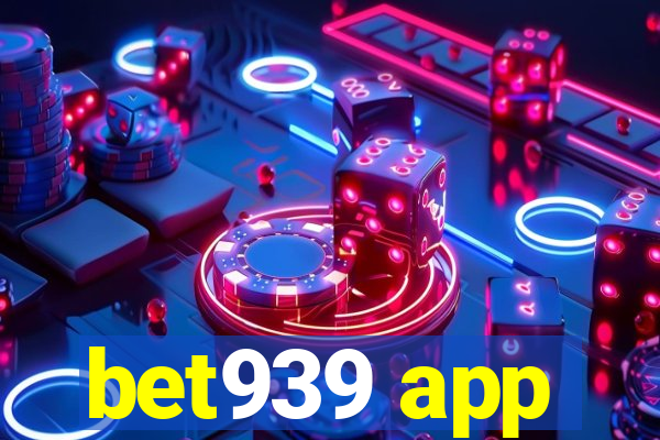 bet939 app