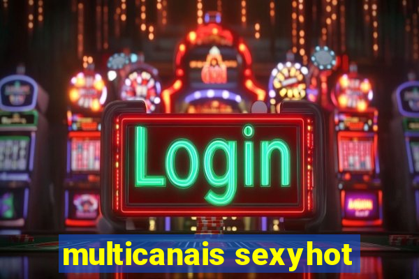 multicanais sexyhot