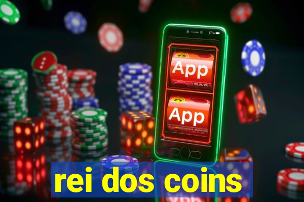 rei dos coins