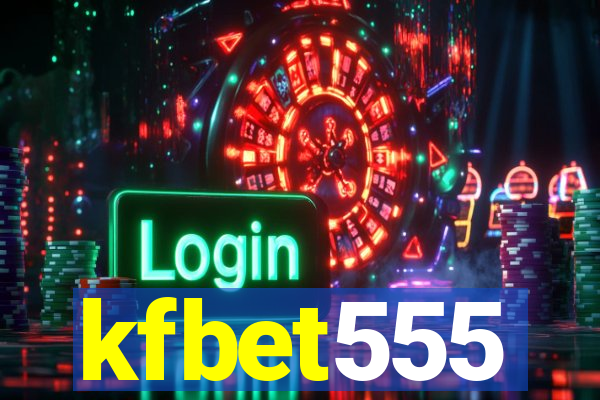 kfbet555