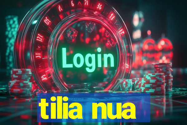 tilia nua