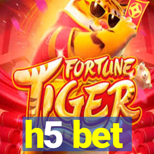 h5 bet