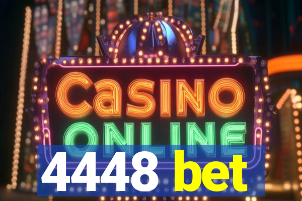 4448 bet