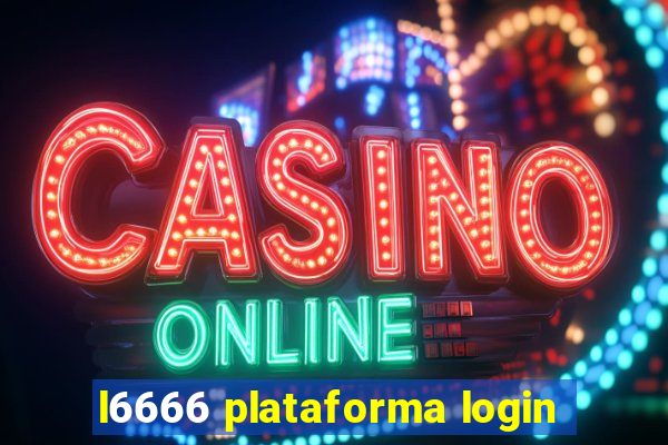 l6666 plataforma login