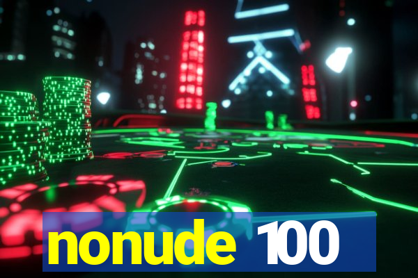nonude 100