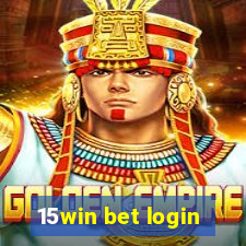15win bet login