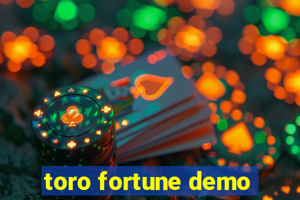 toro fortune demo