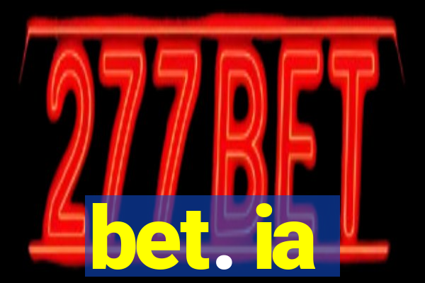 bet. ia