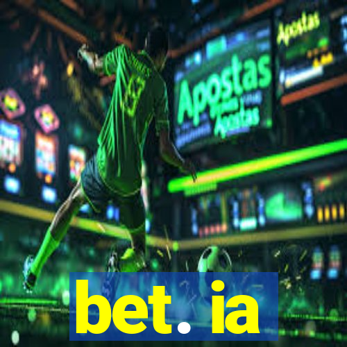 bet. ia