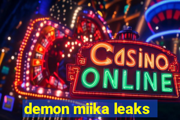 demon miika leaks