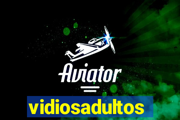 vidiosadultos