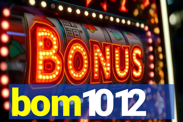bom1012