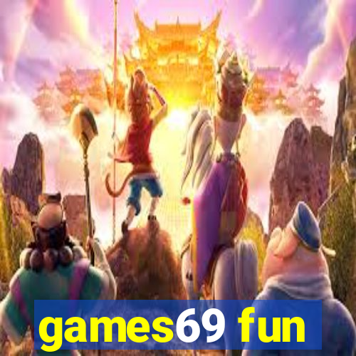 games69 fun