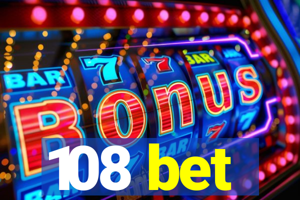108 bet