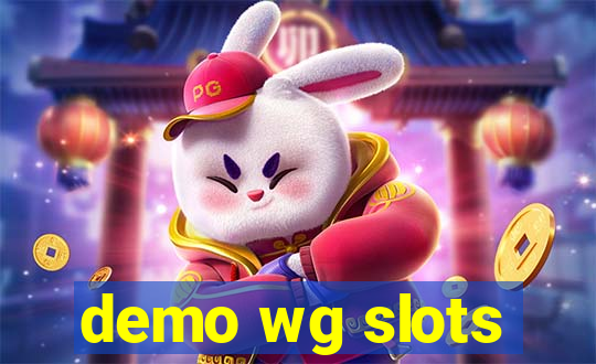 demo wg slots