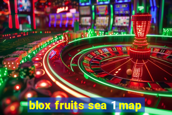 blox fruits sea 1 map