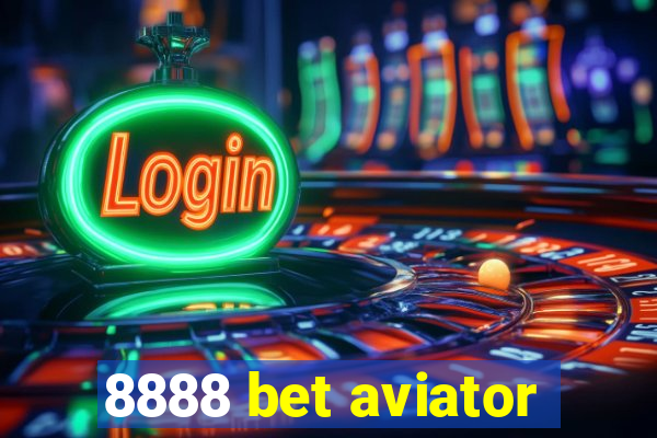 8888 bet aviator