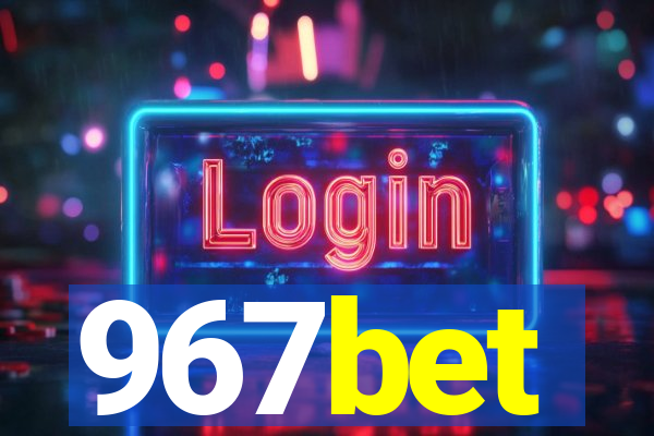 967bet
