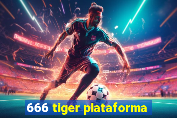 666 tiger plataforma