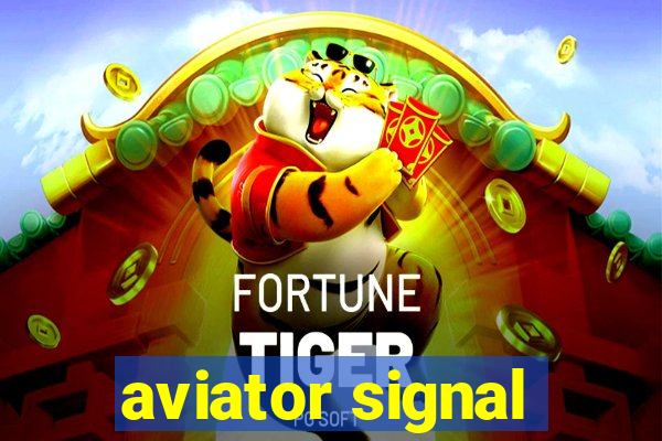 aviator signal