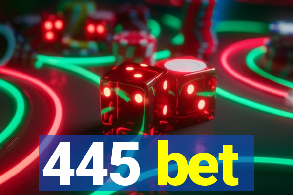 445 bet