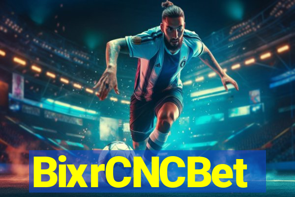 BixrCNCBet