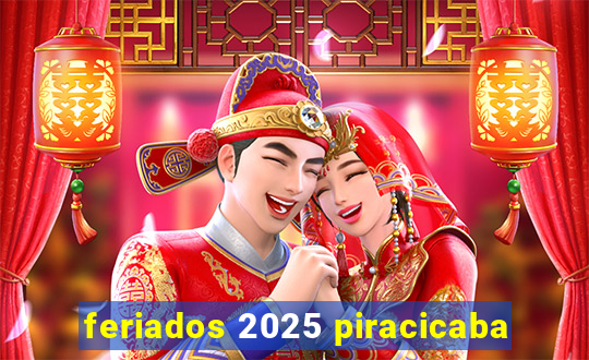 feriados 2025 piracicaba