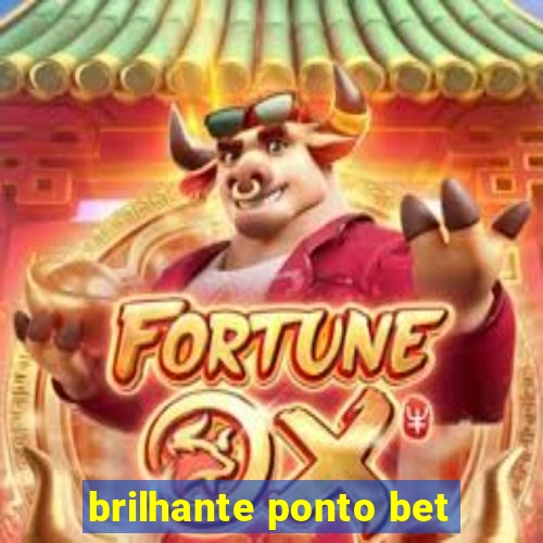 brilhante ponto bet