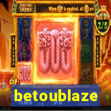 betoublaze