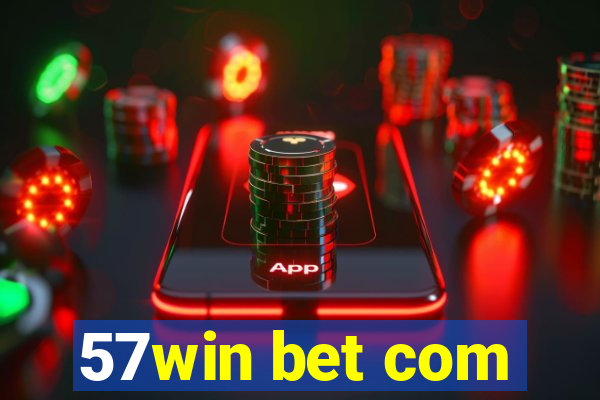 57win bet com