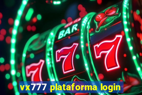 vx777 plataforma login