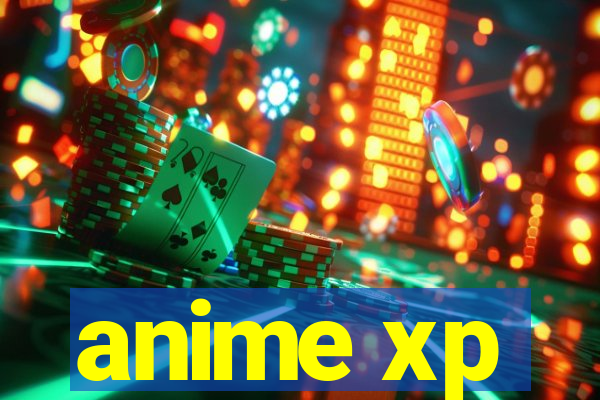 anime xp