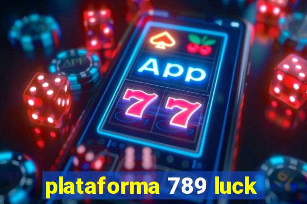 plataforma 789 luck