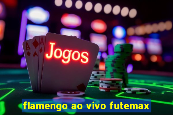 flamengo ao vivo futemax
