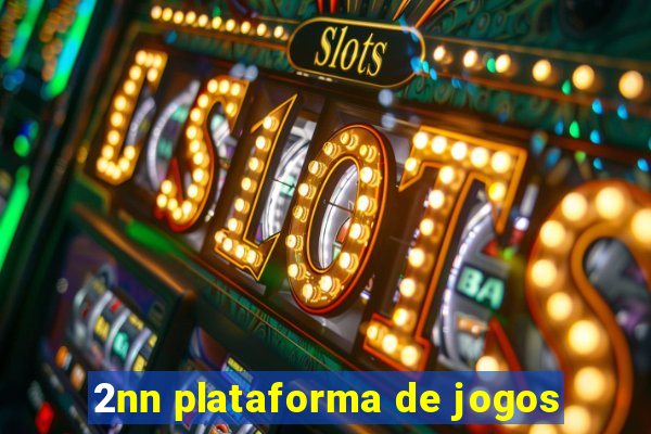 2nn plataforma de jogos