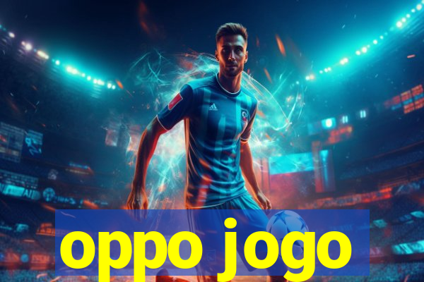 oppo jogo