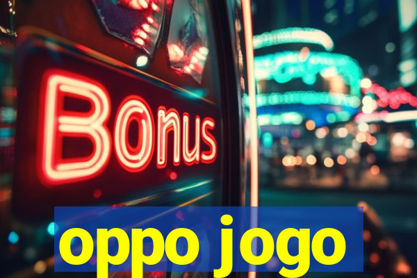 oppo jogo