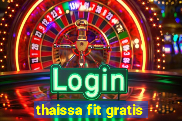thaissa fit gratis