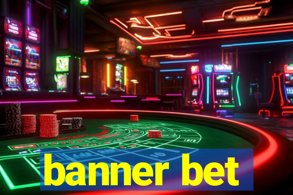 banner bet