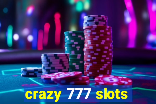 crazy 777 slots