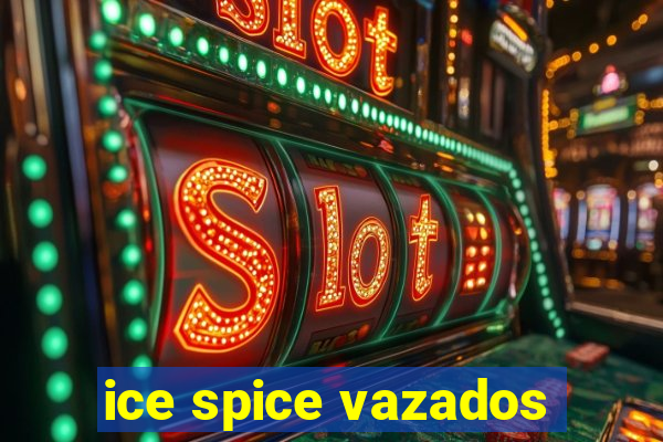 ice spice vazados