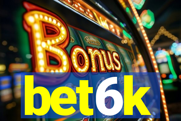 bet6k