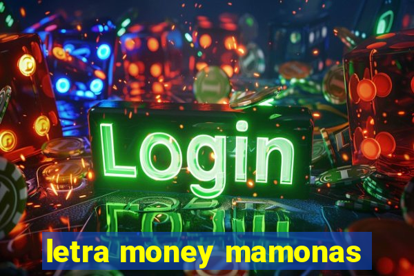 letra money mamonas