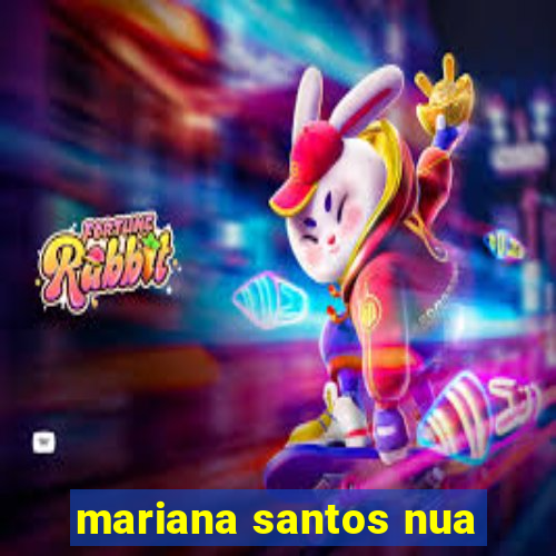 mariana santos nua