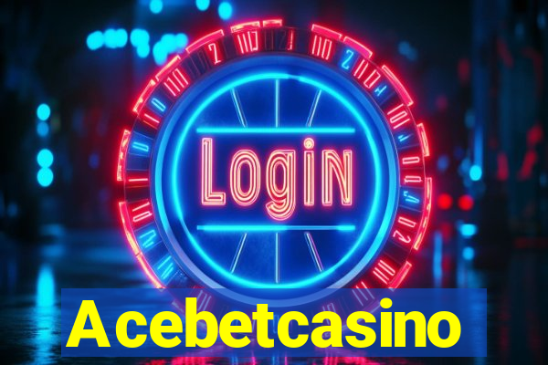Acebetcasino