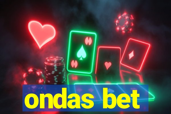 ondas bet