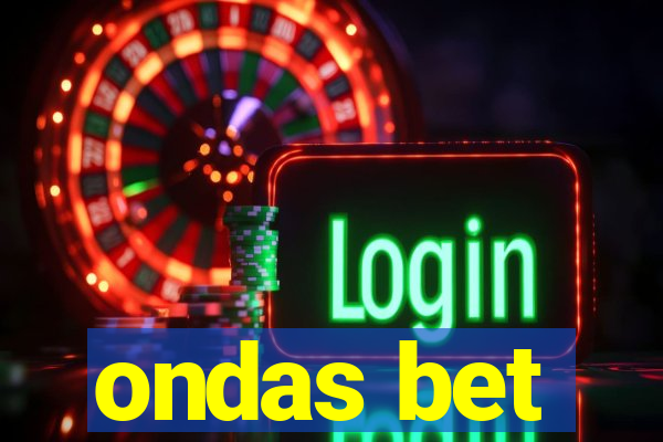 ondas bet